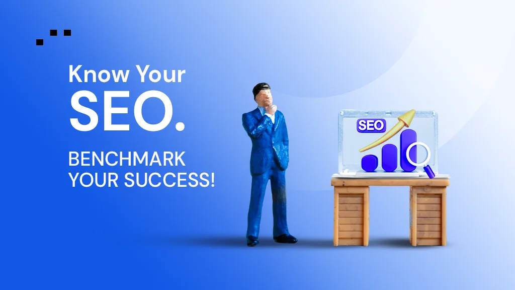 SEO Benchmarking for Business Owners [+ Free Checklist]