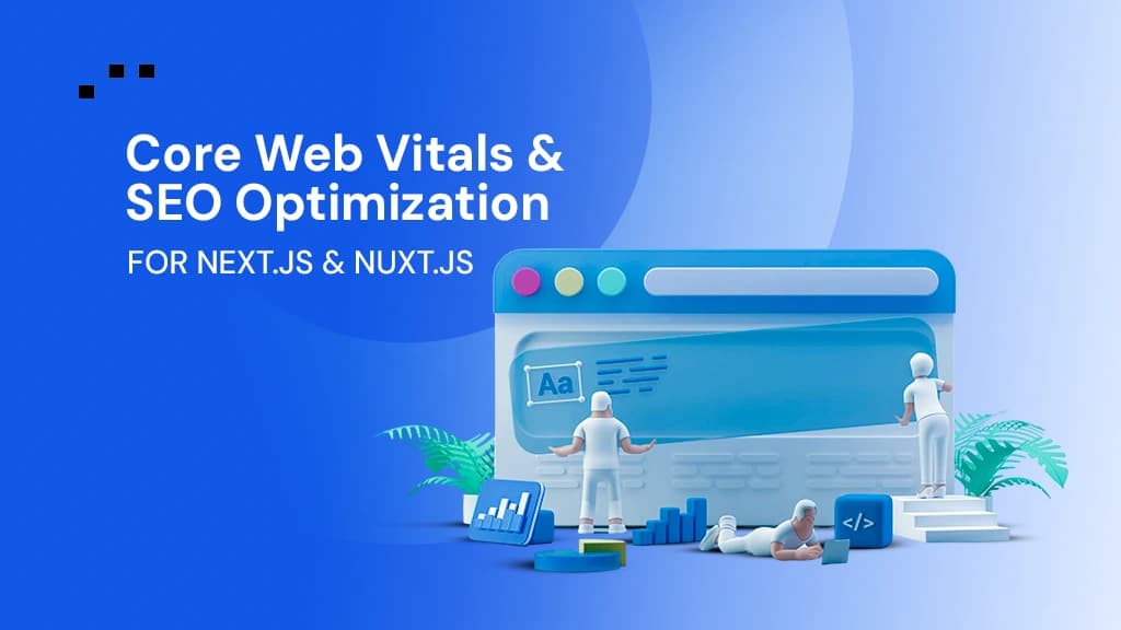 Banner showing Core Web Vitals and SEO optimization for Next.js and Nuxt.js