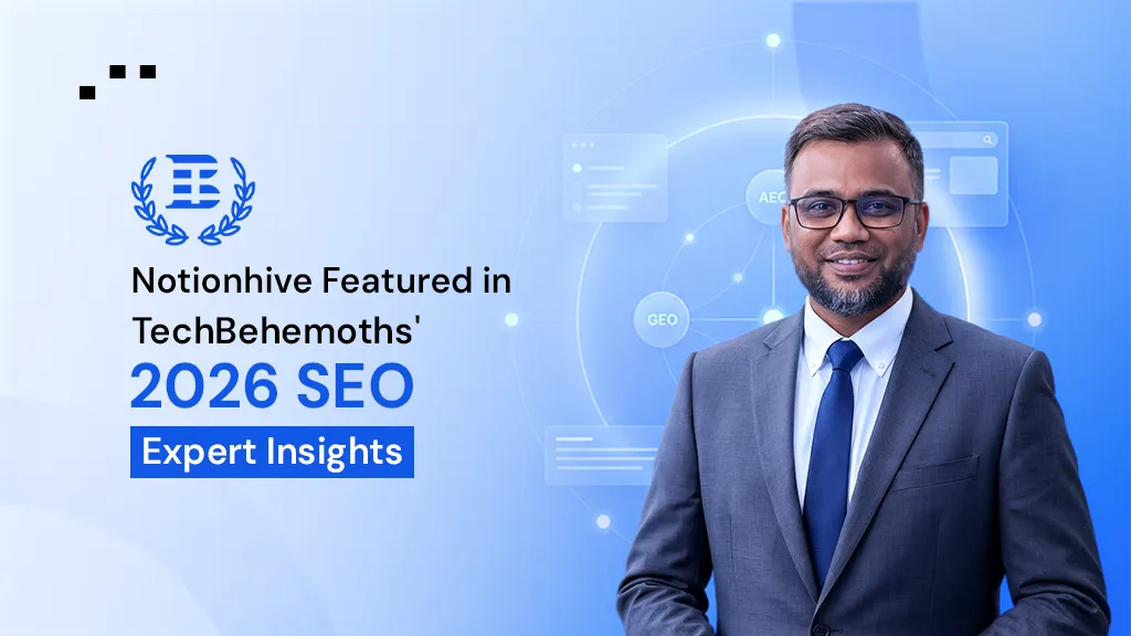 Notionhive Featured in TechBehemoths’ 2026 SEO Expert Insights