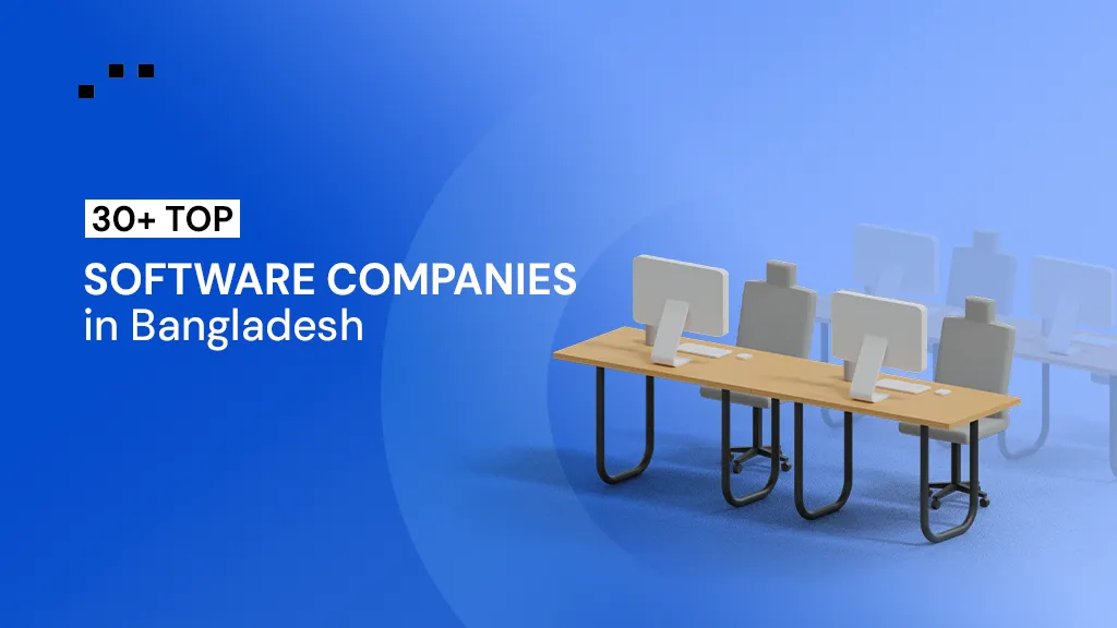 30+ Top Software Companies in Bangladesh (2026)