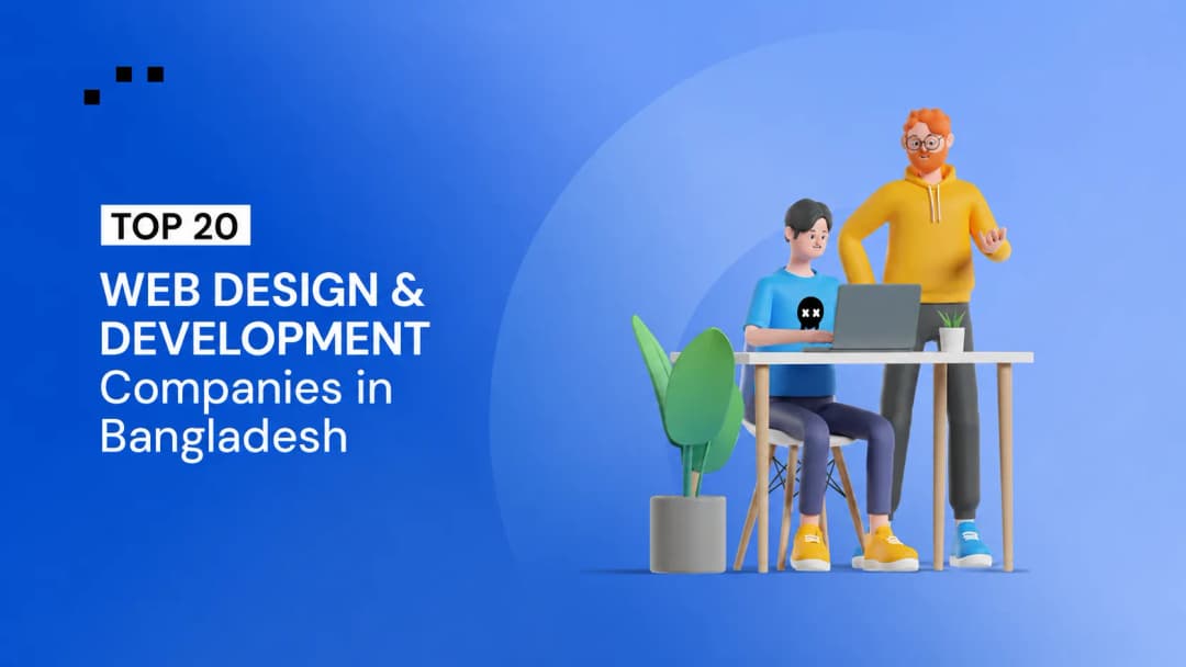 20 Best Web Design and Development Companies in Bangladesh for 2026